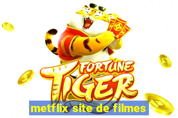 metflix site de filmes